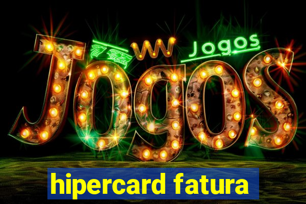 hipercard fatura